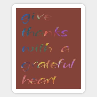 Give Thanks With A Grateful Heart - focus needed Sticker